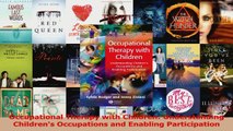Read  Occupational Therapy with Children Understanding Childrens Occupations and Enabling Ebook Free