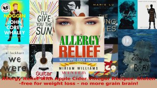 Read  Allergy Relief with Apple Cider Vinegar Recipes Glutenfree for weight loss  no more EBooks Online