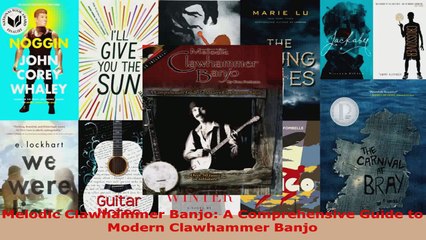 Download  Melodic Clawhammer Banjo A Comprehensive Guide to Modern Clawhammer Banjo PDF Online