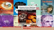 Read  GlutenFree Baking  Gluten Free Bread and Cookie Recipes Ebook Free