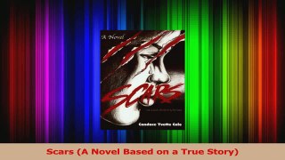 Scars A Novel Based on a True Story Download