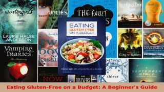 Read  Eating GlutenFree on a Budget A Beginners Guide PDF Online