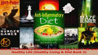 Read  Anti Inflammatory Diet Guide to Living a Pain Free and Healthy Life Healthy Living  PDF Free