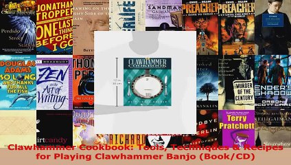 Read  Clawhammer Cookbook Tools Techniques  Recipes for Playing Clawhammer Banjo BookCD EBooks Online