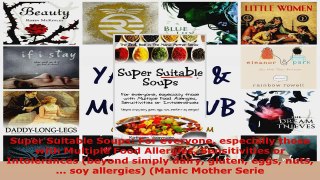 Read  Super Suitable Soups For everyone especially those with Multiple Food Allergies EBooks Online