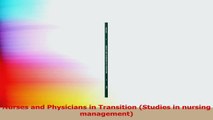 Nurses and Physicians in Transition Studies in nursing management Read Online
