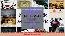 Read  6 Bach Cello Suites for Solo Saxophone Transcribed by Trent Kynaston PDF Online