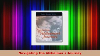 Read  Navigating the Alzheimers Journey Ebook Free