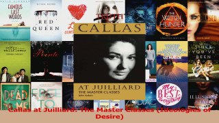 PDF Download  Callas at Juilliard The Master Classes Ideologies of Desire Download Full Ebook