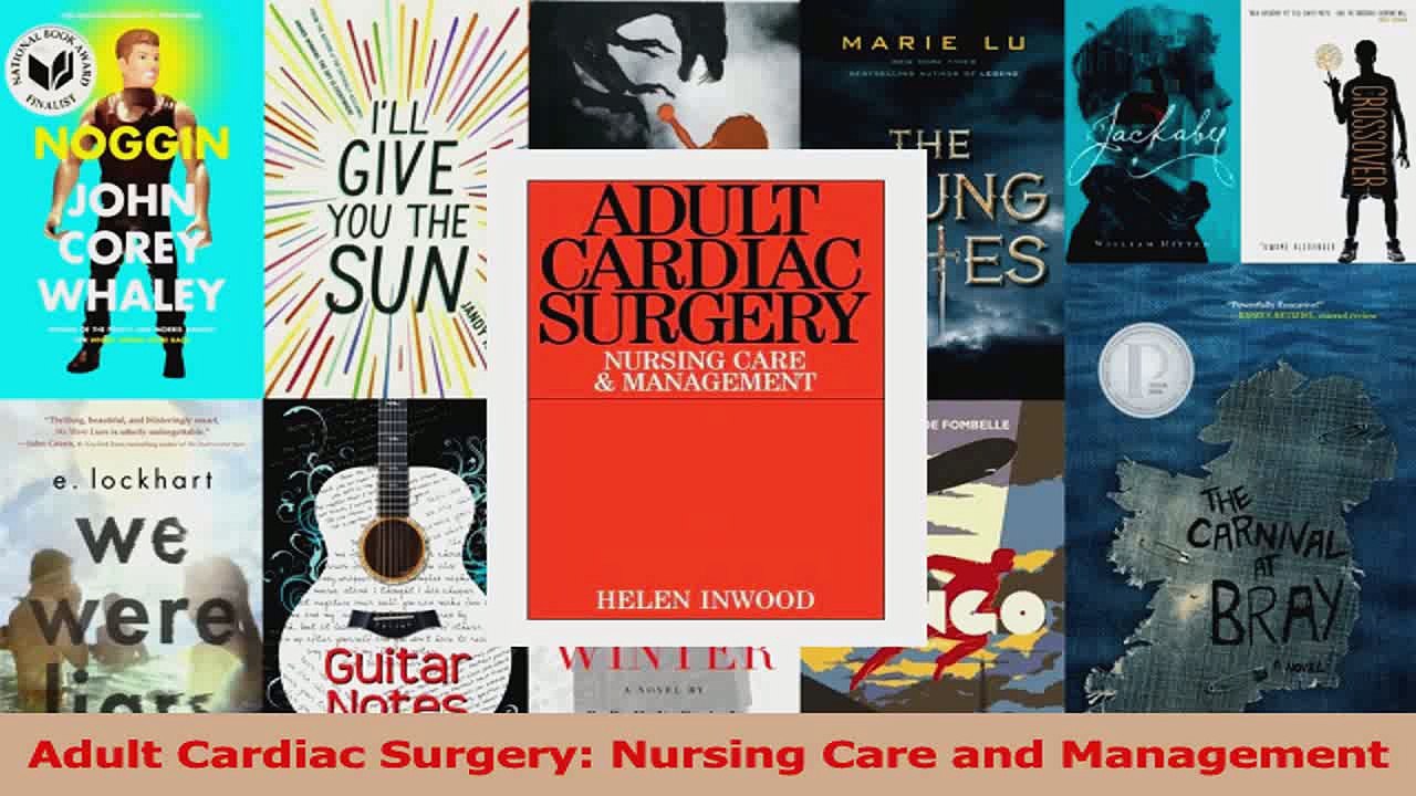 Adult Cardiac Surgery Nursing Care and Management Download