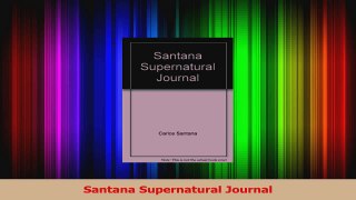 PDF Download  Santana Supernatural Journal PDF Full Ebook
