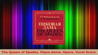 PDF Download  The Queen of Spades Pique dame Opera Vocal Score Read Full Ebook