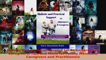 Read  Holistic and Practical Support for Alzheimers and Caregivers Tips and Tools for Family EBooks Online
