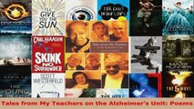Read  Tales from My Teachers on the Alzheimers Unit Poems Ebook Free