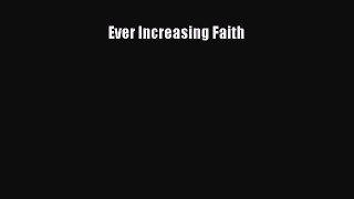 Ever Increasing Faith [Read] Full Ebook