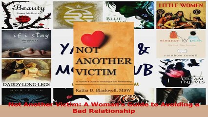 Not Another Victim A Womans Guide to Avoiding a Bad Relationship Read Online