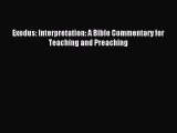 Exodus: Interpretation: A Bible Commentary for Teaching and Preaching [Read] Online