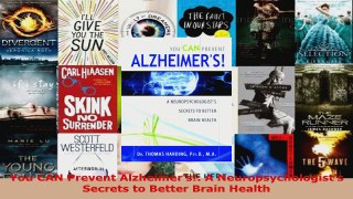 Read  You CAN Prevent Alzheimers A Neuropsychologists Secrets to Better Brain Health EBooks Online