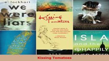 Read  Kissing Tomatoes EBooks Online