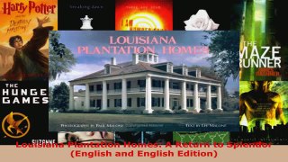 Read  Louisiana Plantation Homes A Return to Splendor English and English Edition Ebook Free