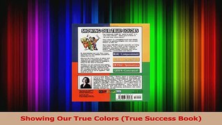 Showing Our True Colors True Success Book PDF
