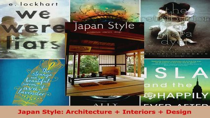 Read  Japan Style Architecture  Interiors  Design Ebook Free