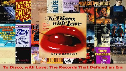 Read  To Disco with Love The Records That Defined an Era EBooks Online