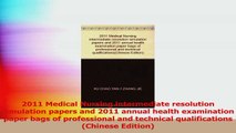 2011 Medical Nursing intermediate resolution simulation papers and 2011 annual health Download
