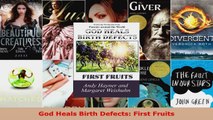 Download  God Heals Birth Defects First Fruits PDF Online