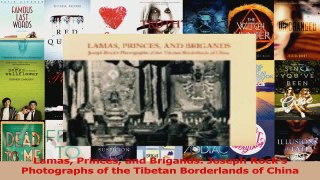 PDF Download  Lamas Princes and Brigands Joseph Rocks Photographs of the Tibetan Borderlands of China PDF Full Ebook
