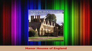 Read  Manor Houses of England Ebook Free