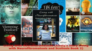 Download  Living With Neurofibromatosis Kirstys Story Living with Neurofibromatosis and Scoliosis Ebook Free