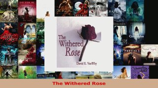 Read  The Withered Rose Ebook Free