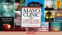 Read  Mayo Clinic On Vision And Eye Health Practical Answers on Glaucoma Cataracts Macular Ebook Free