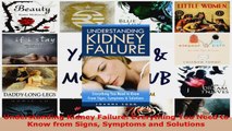 Download  Understanding Kidney Failure Everything You Need to Know from Signs Symptoms and Ebook Free