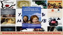 Download  Breaking the Sound Barriers 9 Deaf Success Stories PDF Free