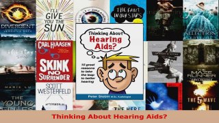 Read  Thinking About Hearing Aids Ebook Free