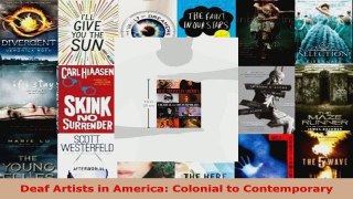 Read  Deaf Artists in America Colonial to Contemporary Ebook Free