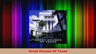 Read  Great Houses Of Texas Ebook Free
