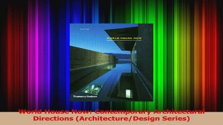 Read  World House Now Contemporary Architectural Directions ArchitectureDesign Series Ebook Free