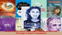 Read  Lauras New Heart A Healers Spiritual Journey Through a Heart Transplant EBooks Online