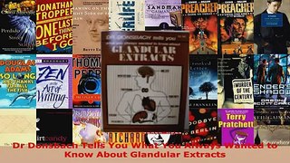 Read  Dr Donsbach Tells You What You Always Wanted to Know About Glandular Extracts Ebook Free