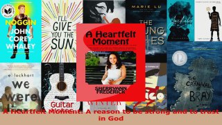Read  A Heartfelt Moment A reason to be strong and to trust in God EBooks Online