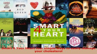 Read  Smart 4 Your Heart four simple ways to easily manage your cholesterol Ebook Free
