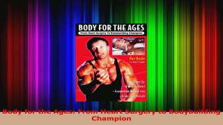 Read  Body for the Ages From Heart Surgery to Bodybuilding Champion PDF Free