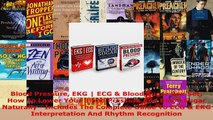 Read  Blood Pressure EKG  ECG  Blood Sugar Box Set How To Lower Your Blood Pressure And Blood PDF Online