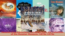 Read  Russian Impressionism Paintings from the Collection of the Russian Museum 1870s1970s EBooks Online