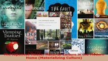 Read  The Japanese House Material Culture in the Modern Home Materializing Culture Ebook Free