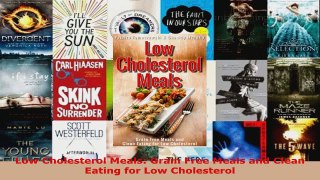 Read  Low Cholesterol Meals Grain Free Meals and Clean Eating for Low Cholesterol Ebook Free