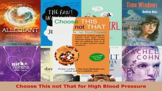 Read  Choose This not That for High Blood Pressure Ebook Free